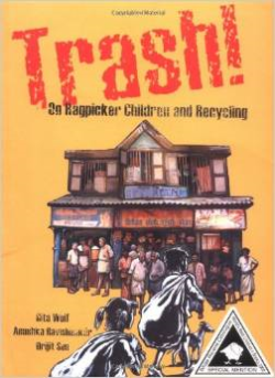 Madras Booklist - Trash! On Ragpickers and Recycling by Gita Wolf and Anushka Ravishankar